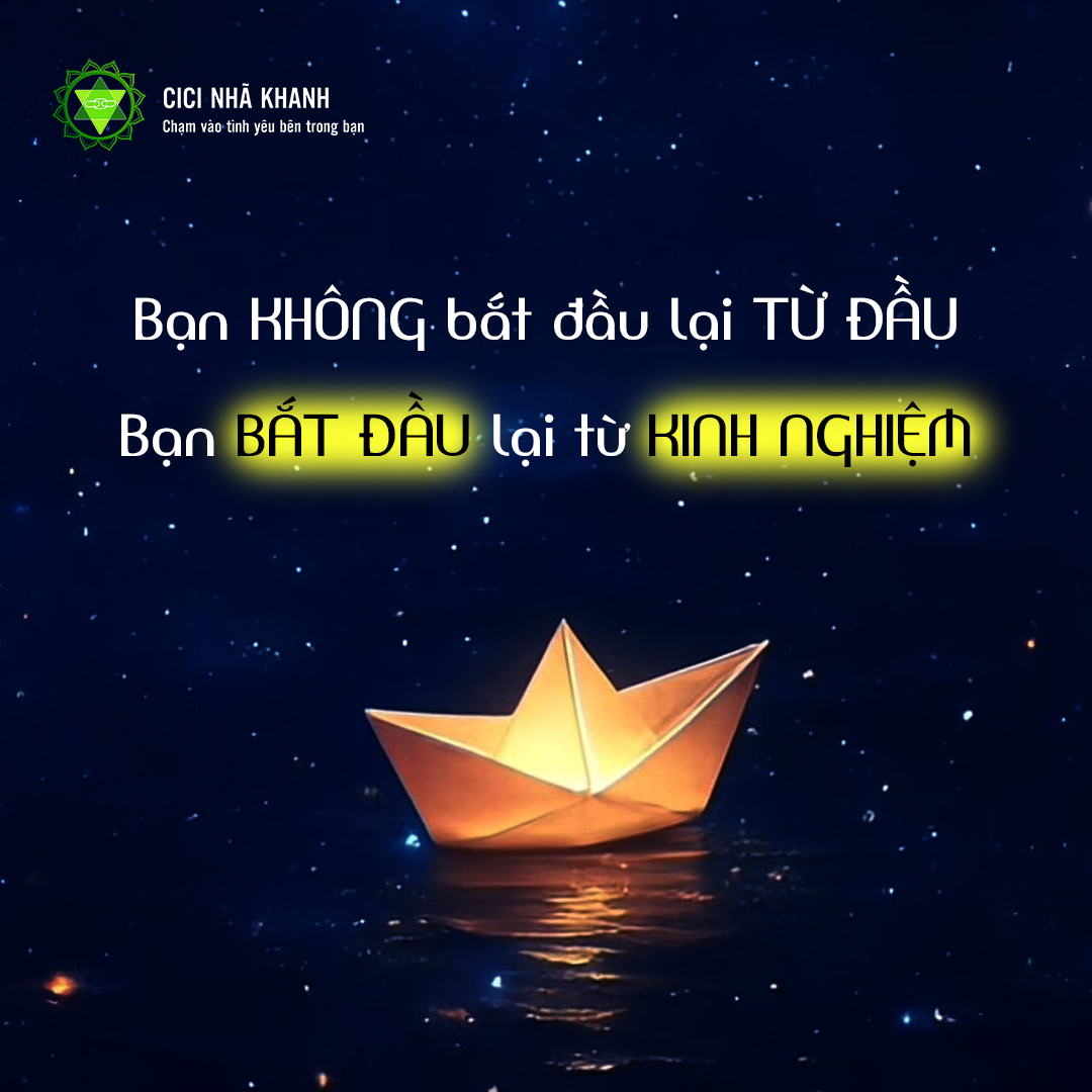 Bạn không bắt đầu lại từ đầu. Bạn bắt đầu lại từ kinh nghiệm.